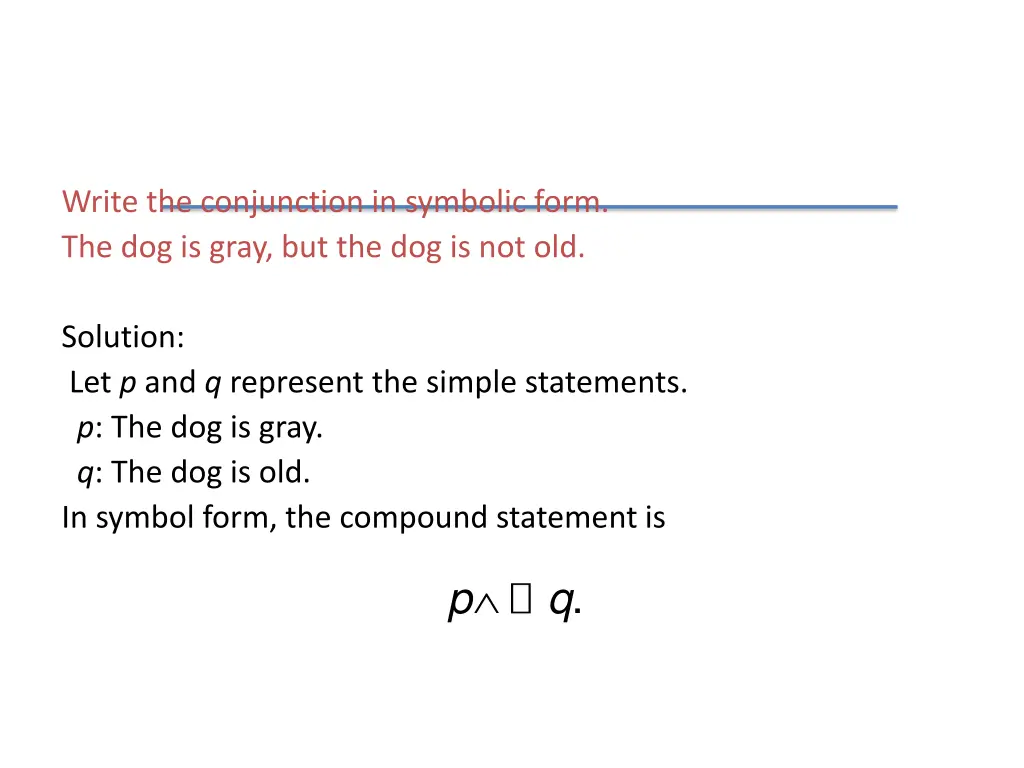 write the conjunction in symbolic form