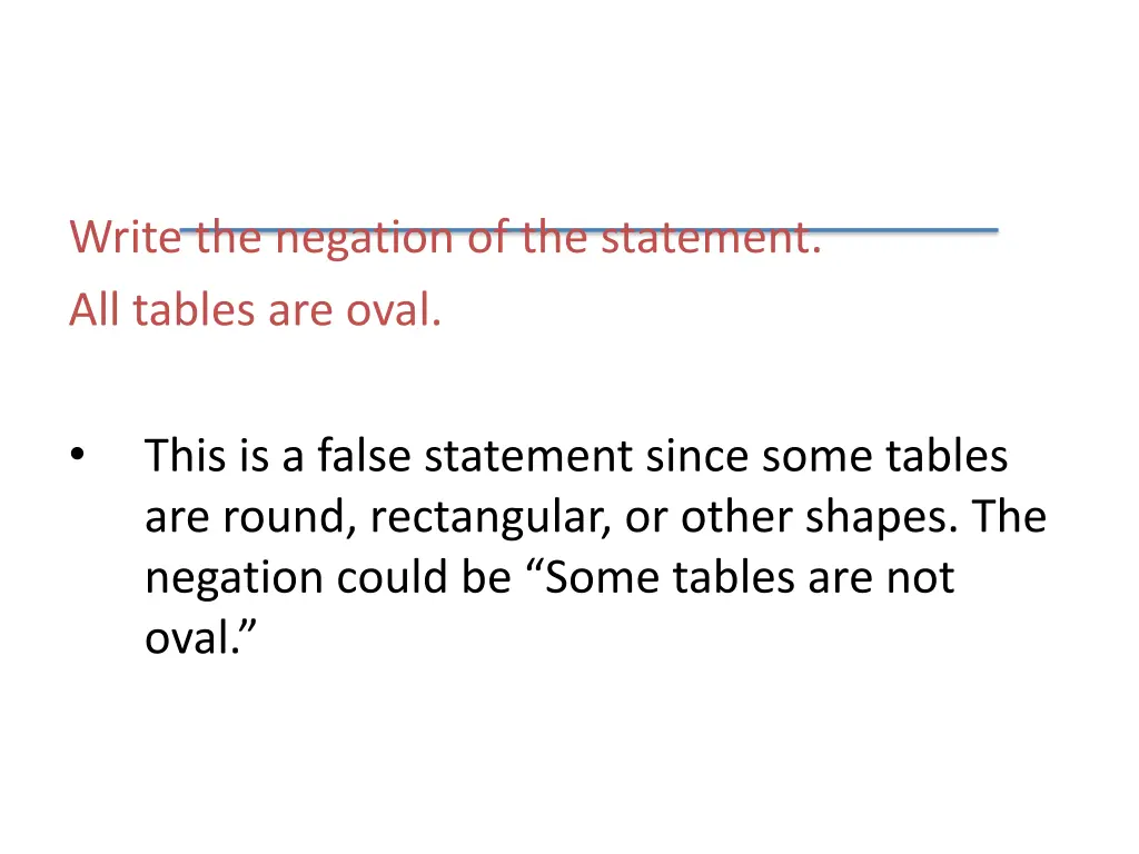 write the negation of the statement all tables