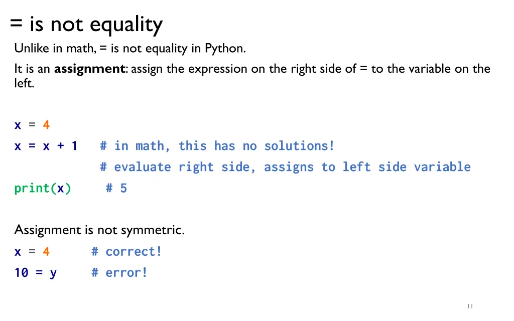 is not equality unlike in math is not equality