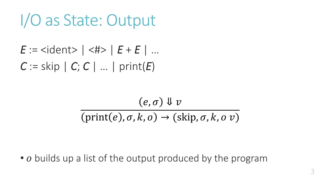 i o as state output