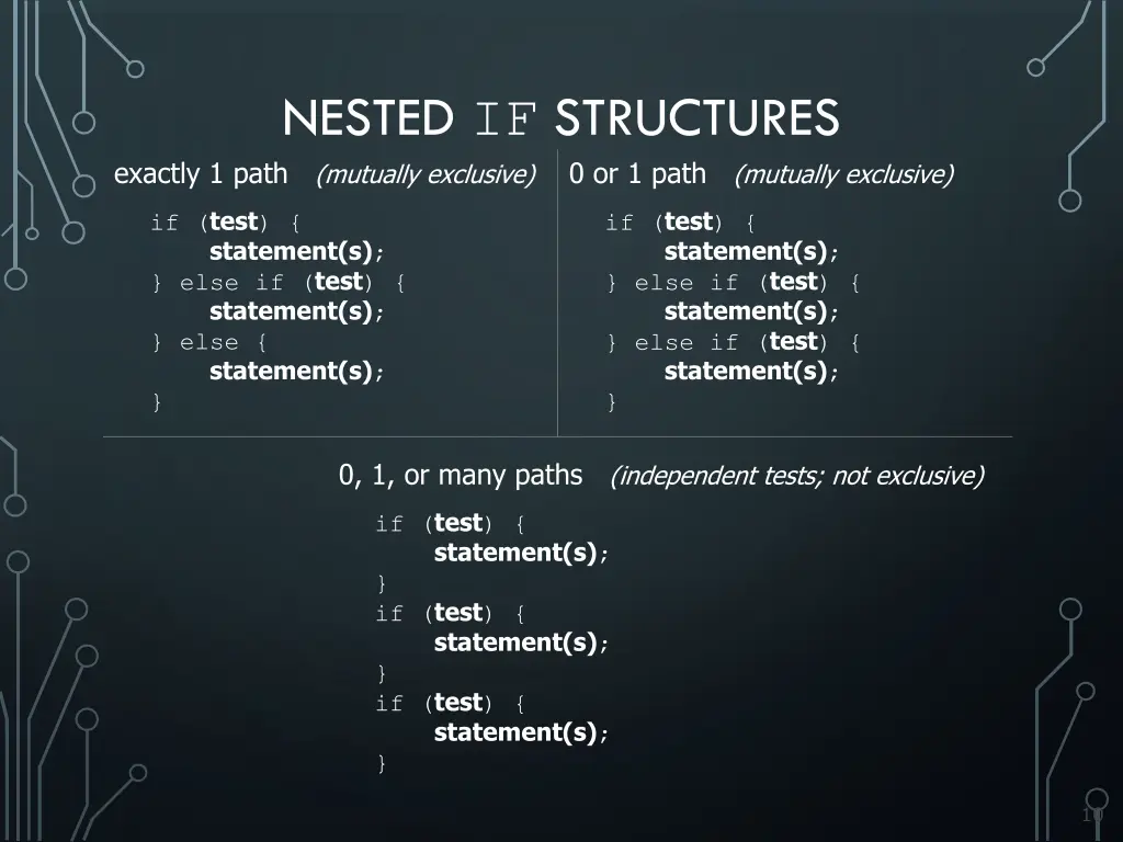 nested if structures exactly 1 path mutually