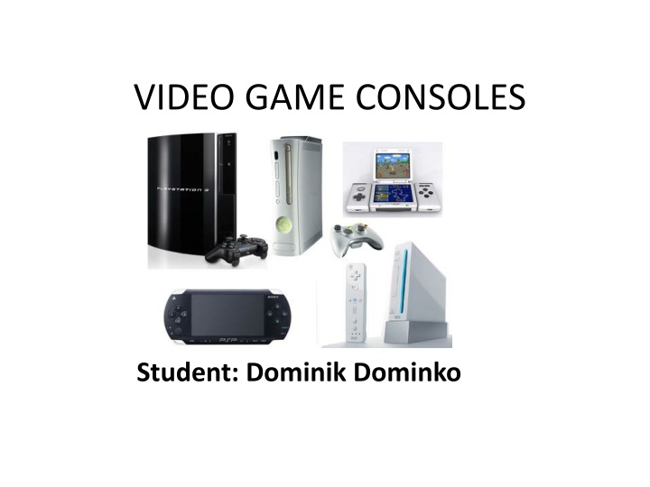 video game consoles