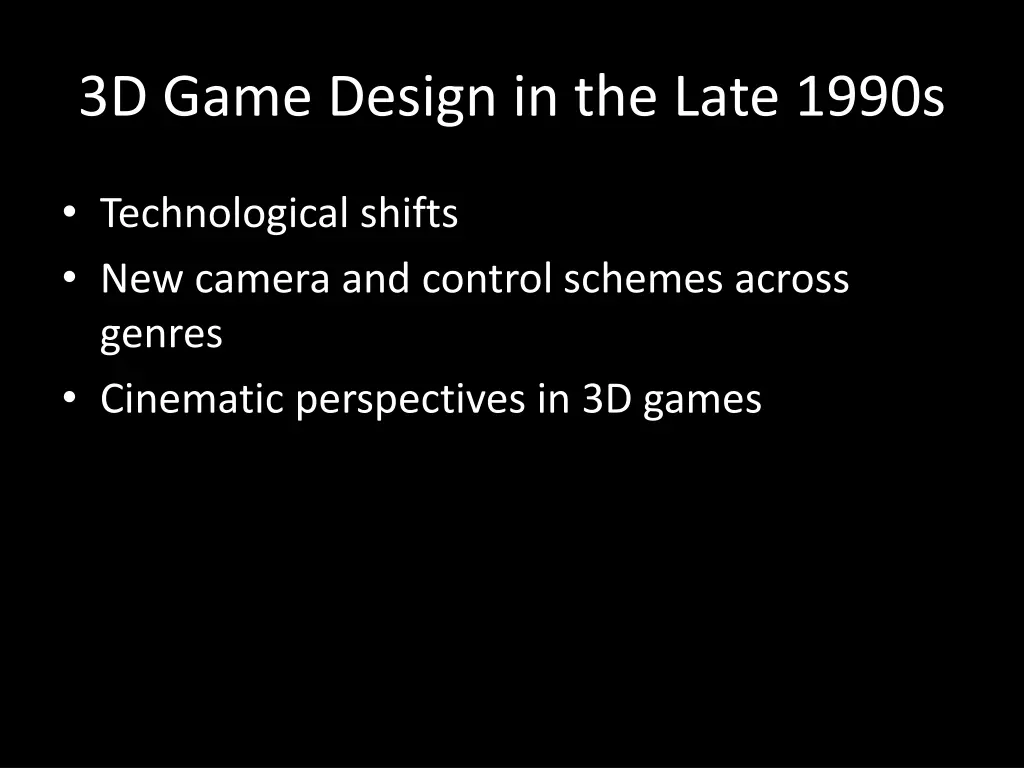 3d game design in the late 1990s