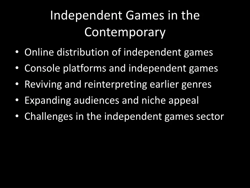 independent games in the contemporary