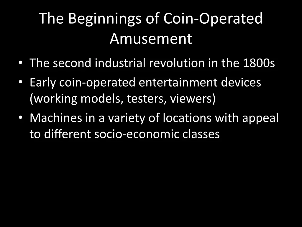 the beginnings of coin operated amusement