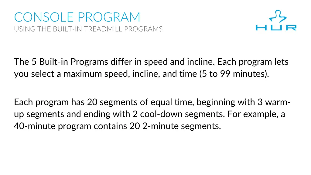 console program using the built in treadmill