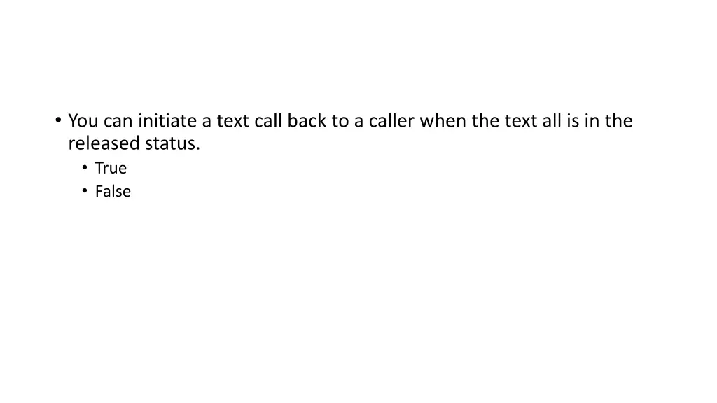 you can initiate a text call back to a caller