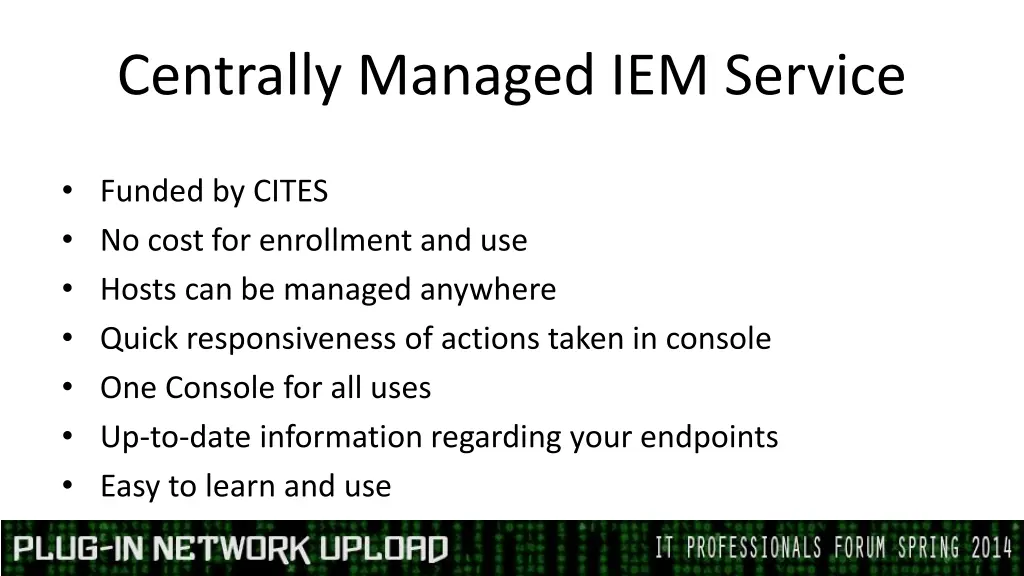 centrally managed iem service