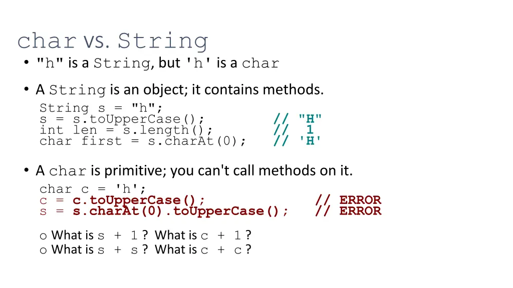 char vs string h is a string but h is a char