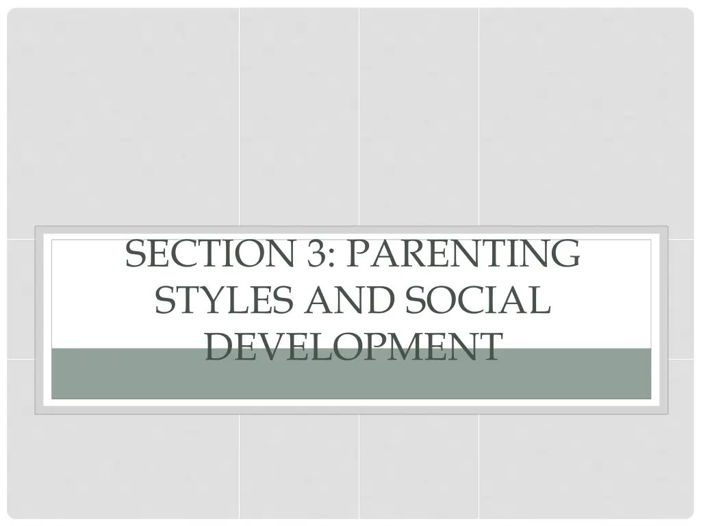 section 3 parenting styles and social development