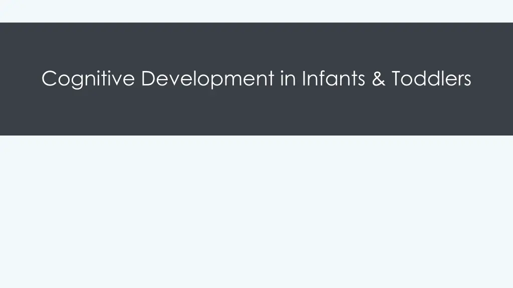 cognitive development in infants toddlers