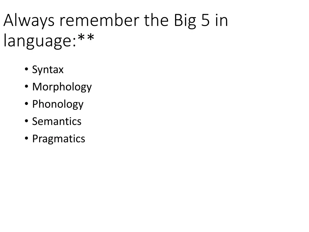 always remember the big 5 in language