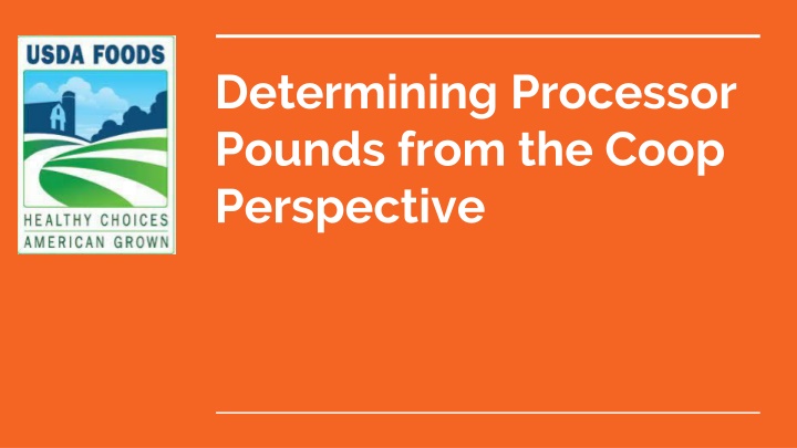 determining processor pounds from the coop