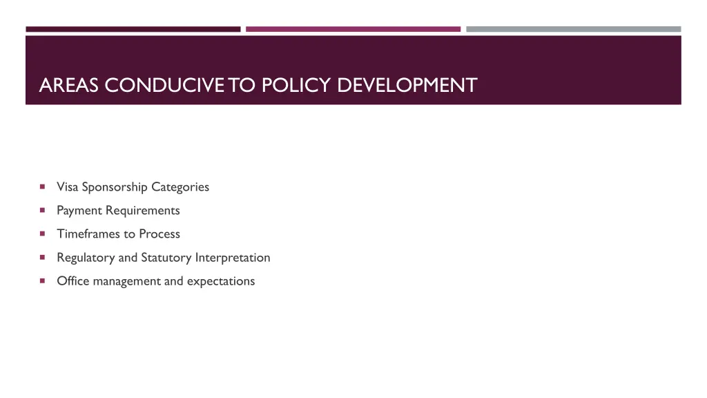 areas conducive to policy development