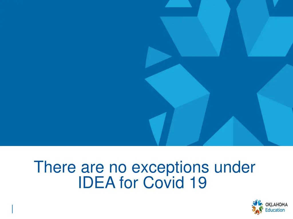 there are no exceptions under idea for covid 19