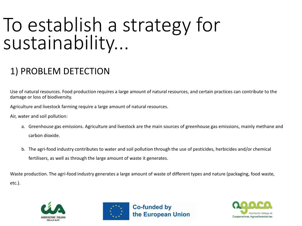 to establish a strategy for sustainability