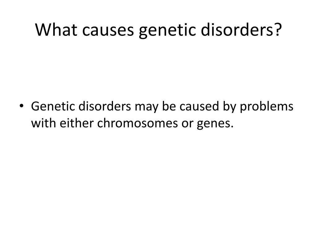 what causes genetic disorders