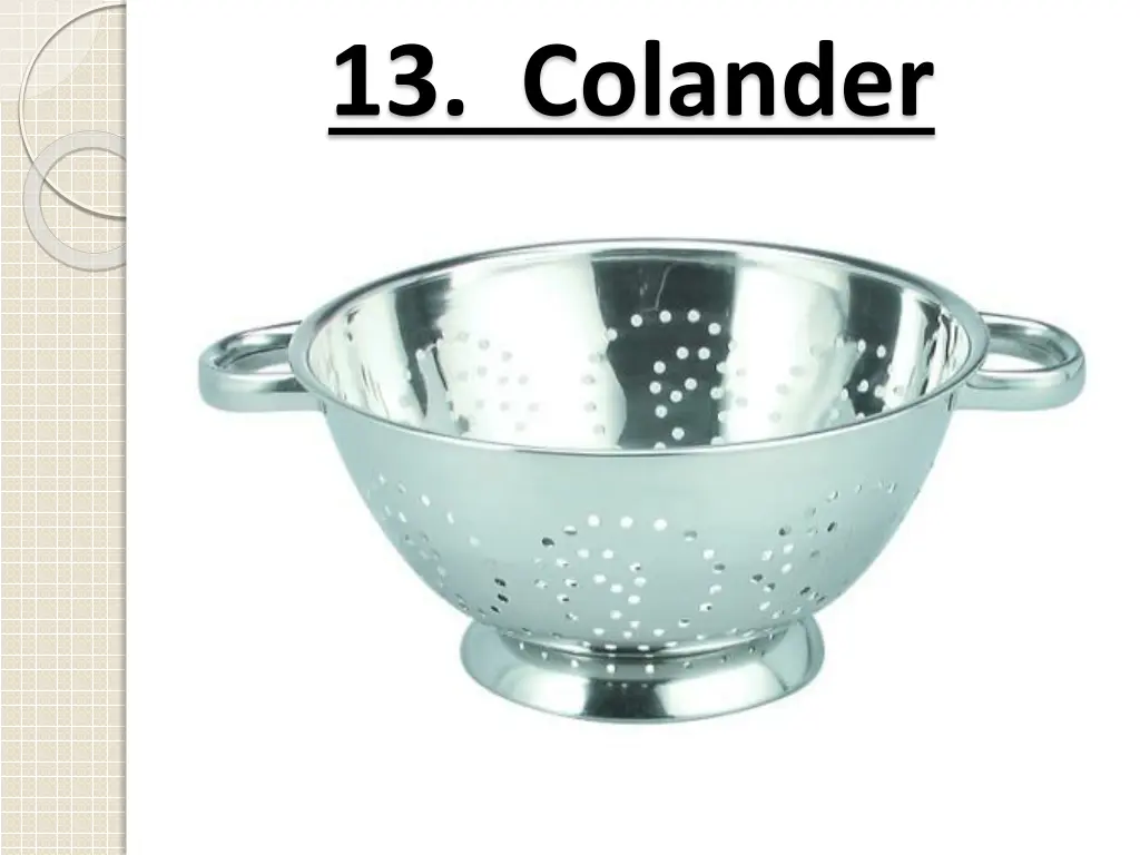 13 colander