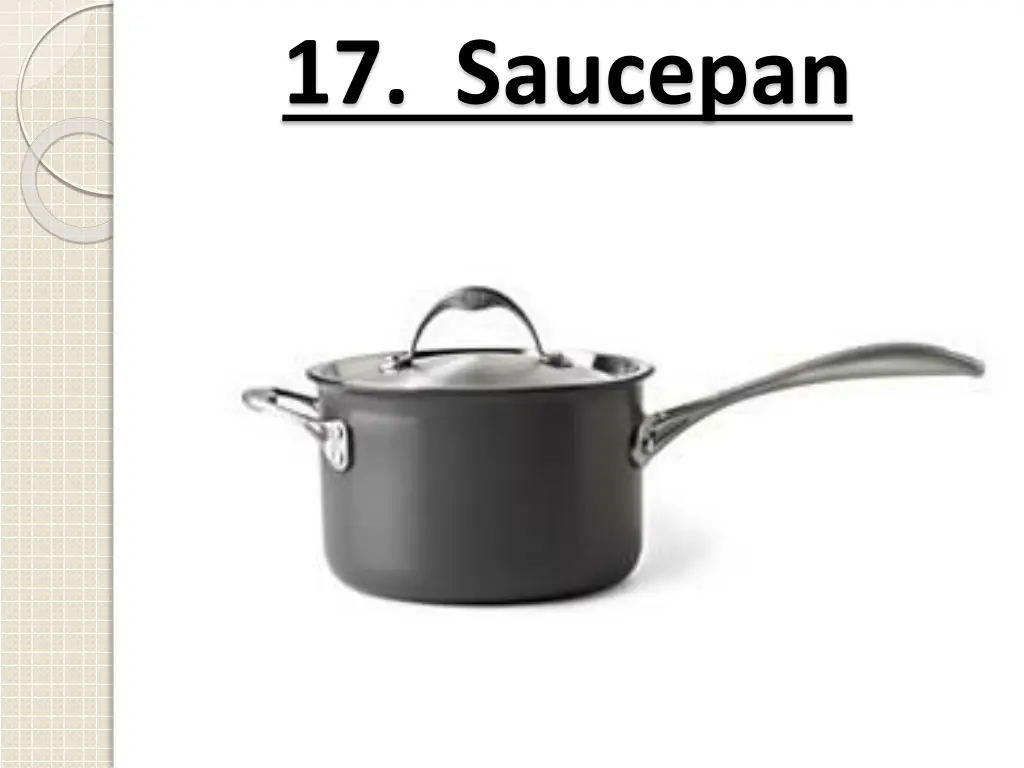 17 saucepan