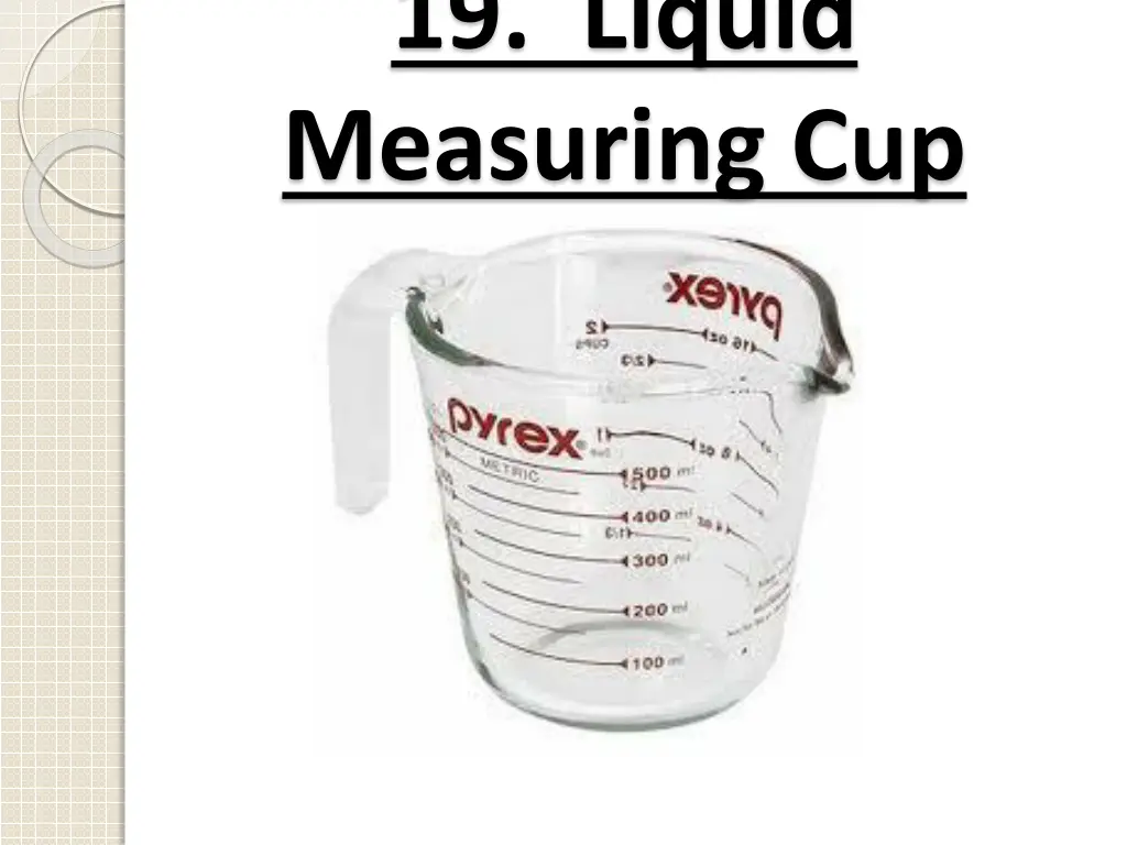 19 liquid measuring cup