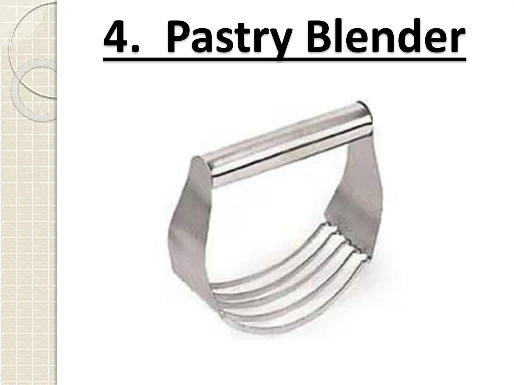 4 pastry blender