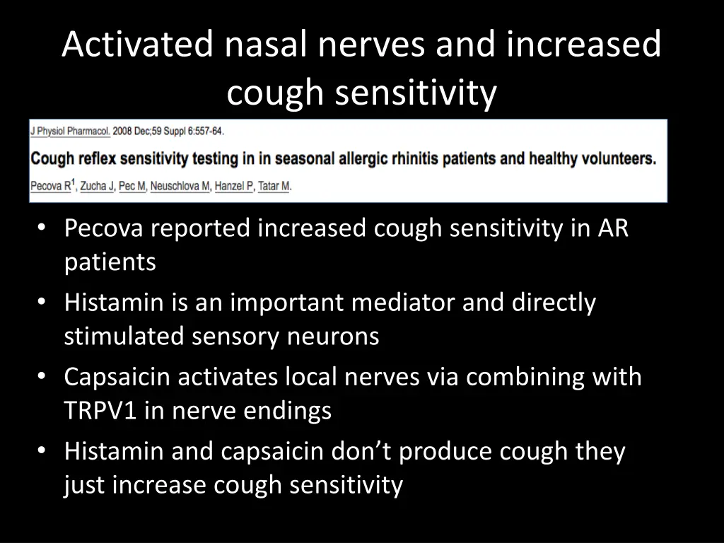 activated nasal nerves and increased cough