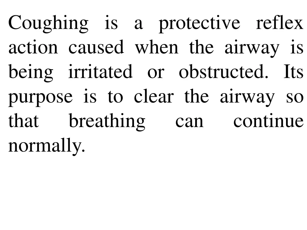 coughing is a protective reflex action caused