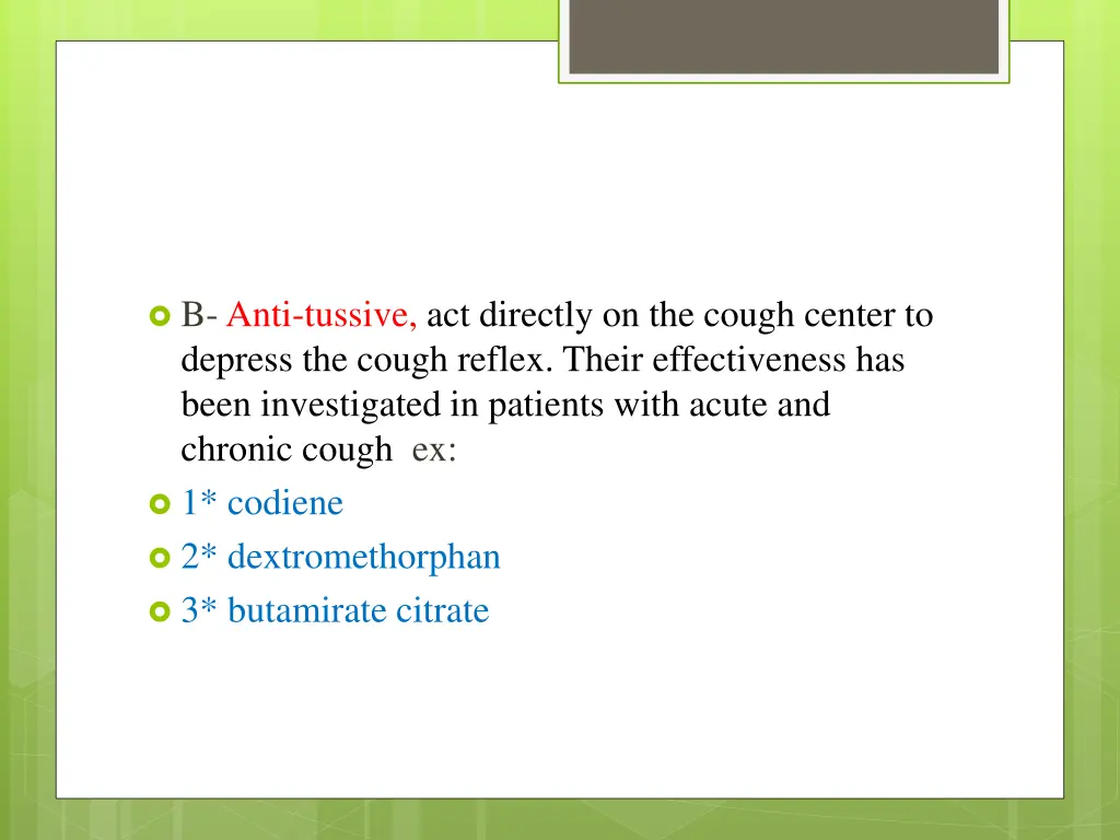 b anti tussive act directly on the cough center