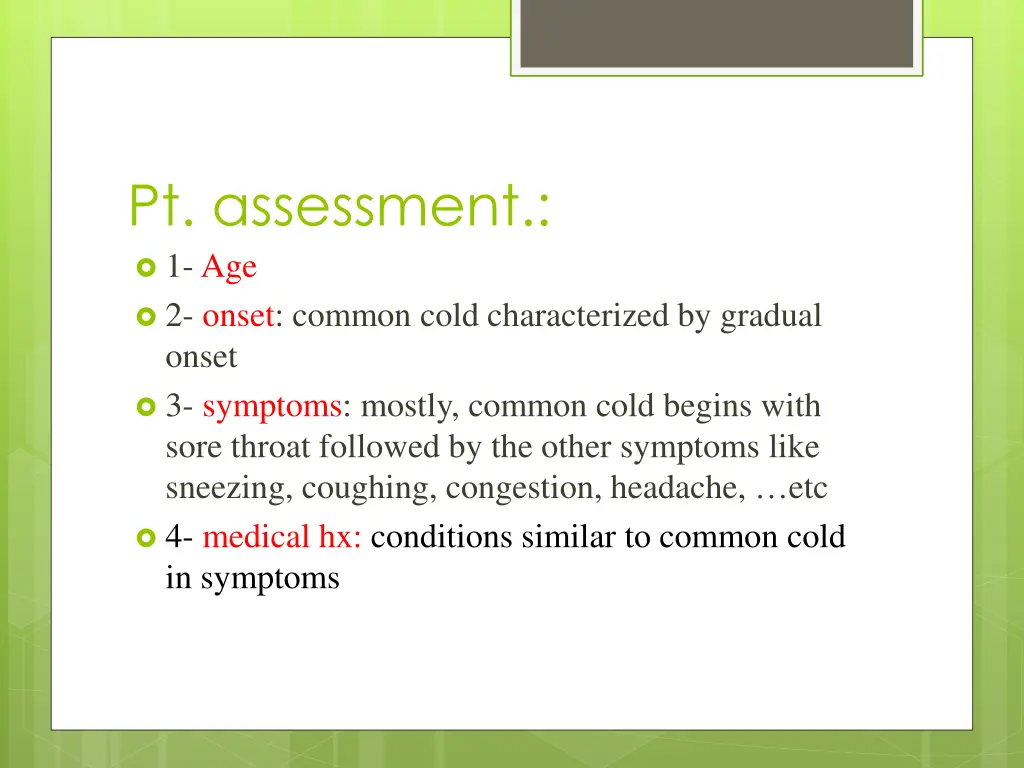 pt assessment 1 age 2 onset common cold