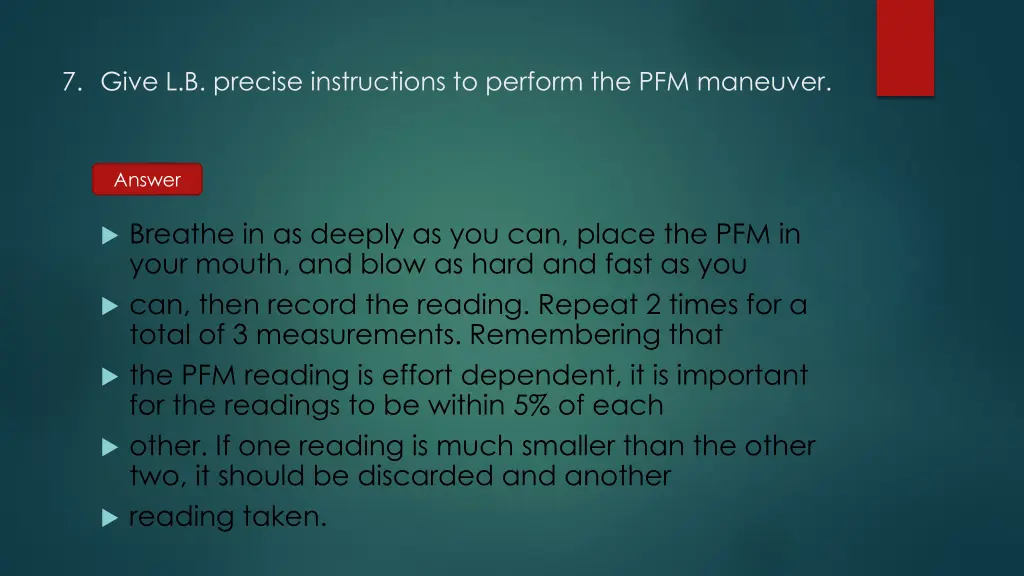 7 give l b precise instructions to perform