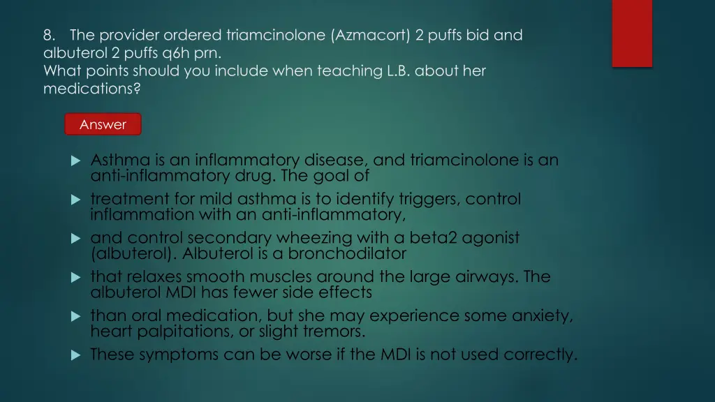 8 the provider ordered triamcinolone azmacort