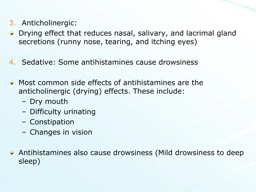 3 anticholinergic drying effect that reduces