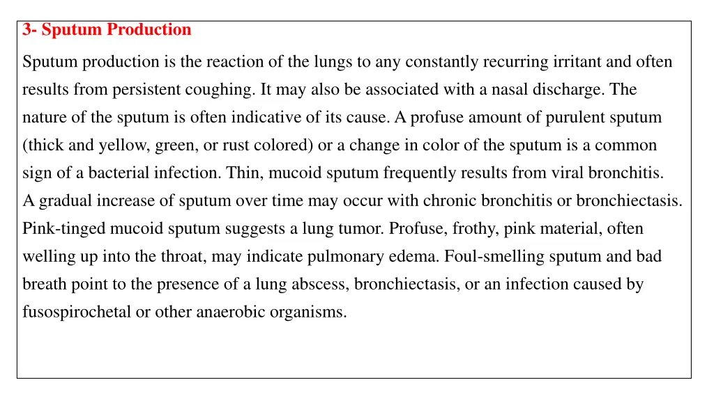 3 sputum production