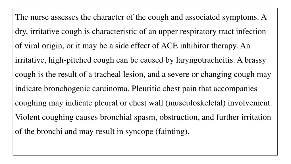 the nurse assesses the character of the cough