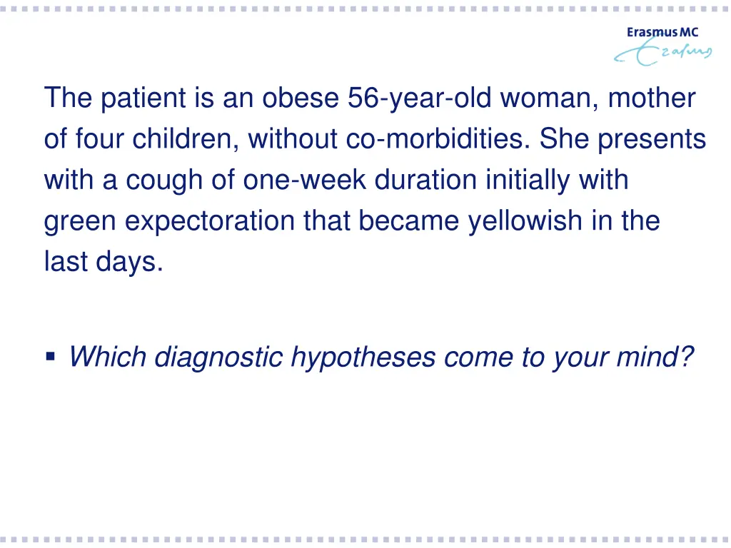 the patient is an obese 56 year old woman mother 1