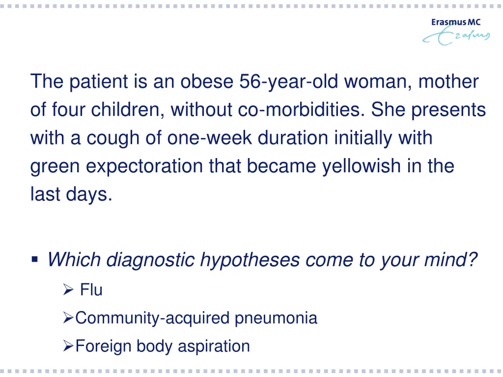 the patient is an obese 56 year old woman mother 2