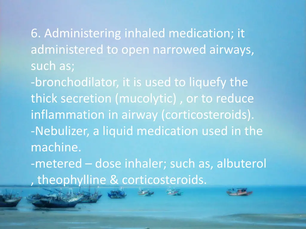 6 administering inhaled medication