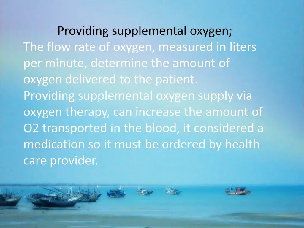 providing supplemental oxygen the flow rate