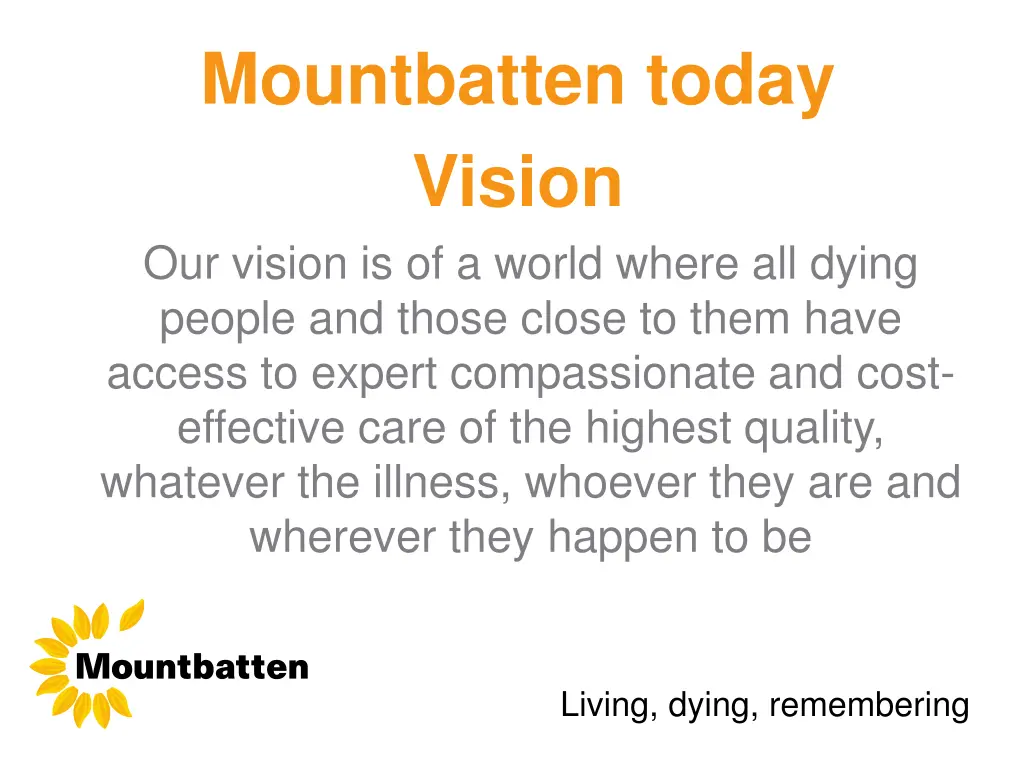 mountbatten today vision our vision is of a world