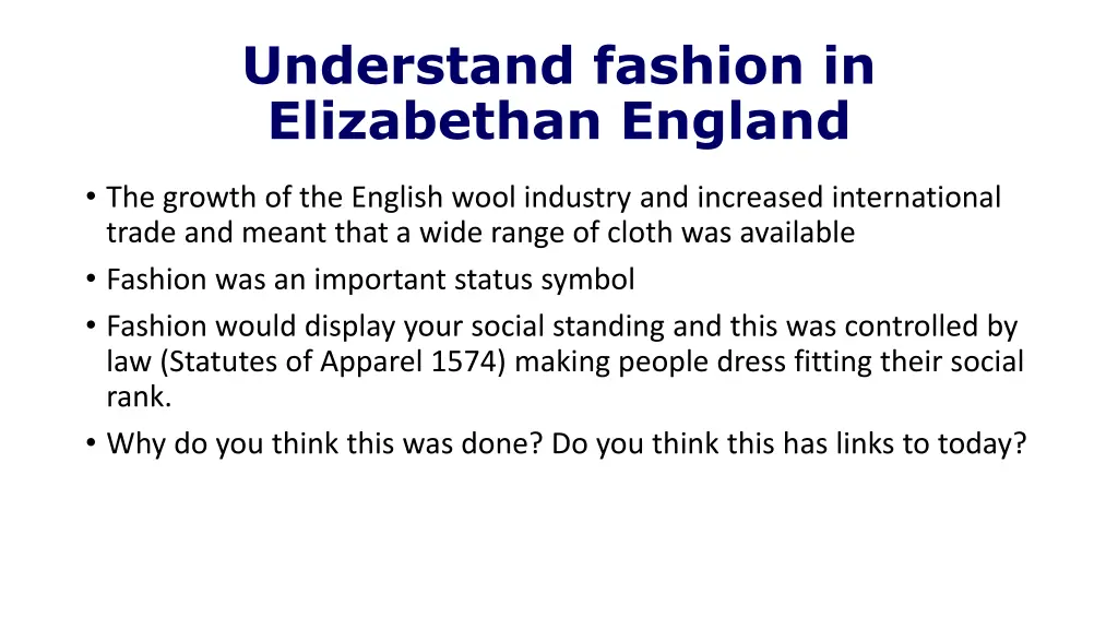 understand fashion in elizabethan england