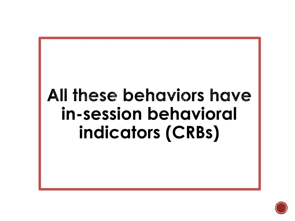 all these behaviors have in session behavioral