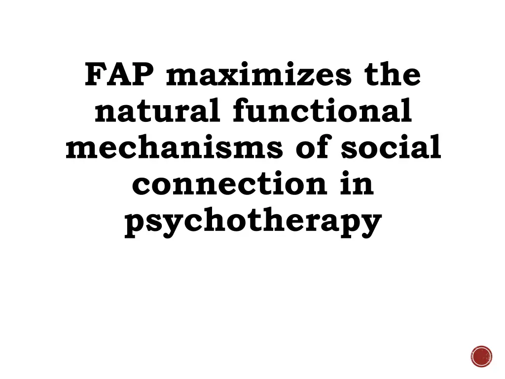 fap maximizes the natural functional mechanisms