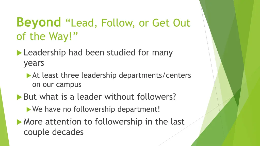 beyond lead follow or get out of the way 1