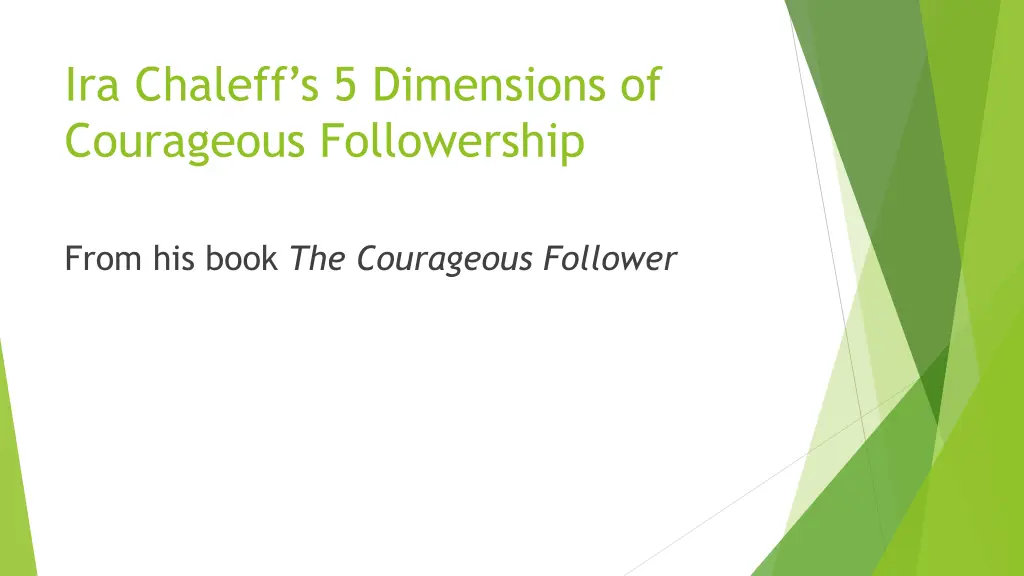 ira chaleff s 5 dimensions of courageous