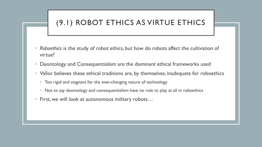 9 1 robot ethics as virtue ethics