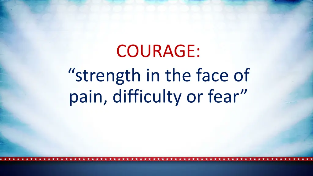 courage