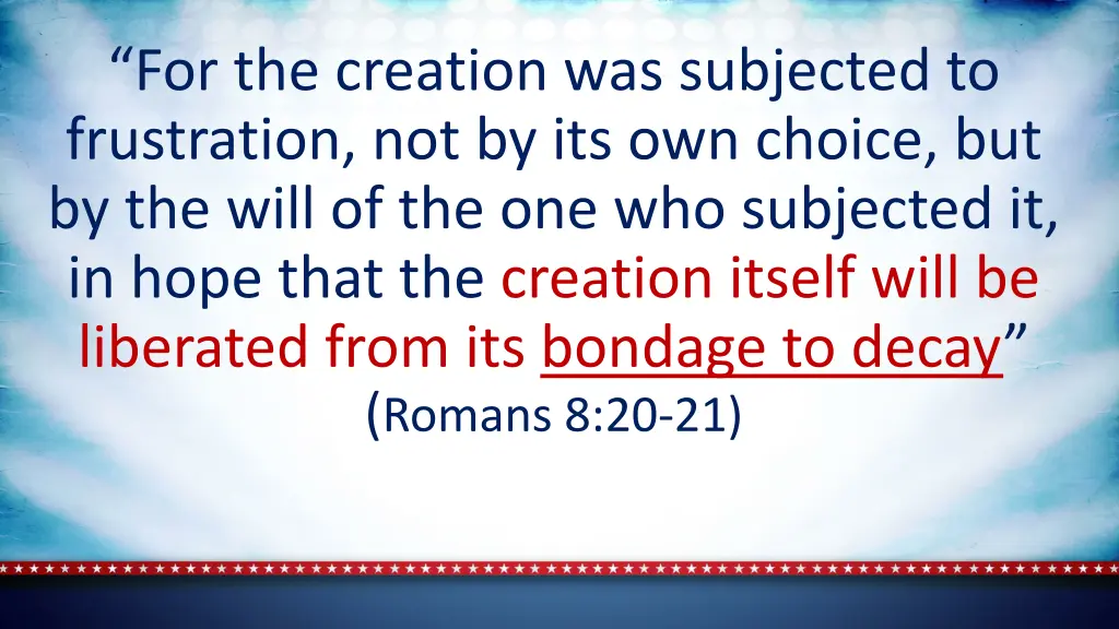 for the creation was subjected to frustration