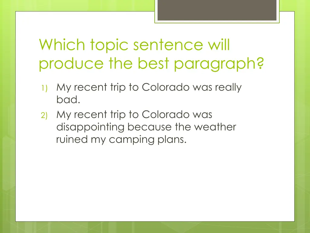 which topic sentence will produce the best