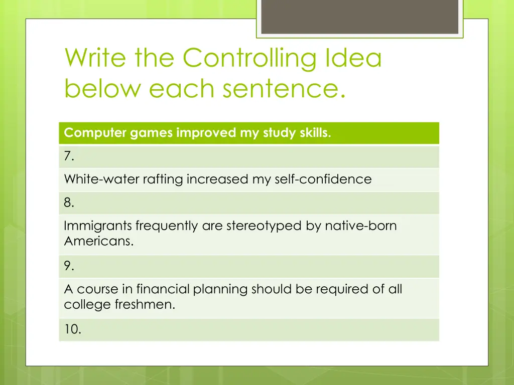 write the controlling idea below each sentence