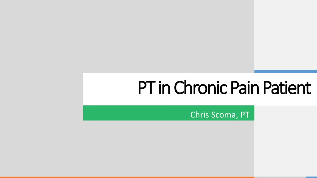 pt in chronic pain patient pt in chronic pain